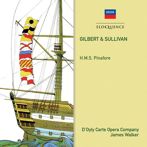 James Walker, D'Oyly Carte Opera Company & Gilbert & Sullivan - H.M.S Pinafore Australian Eloquence