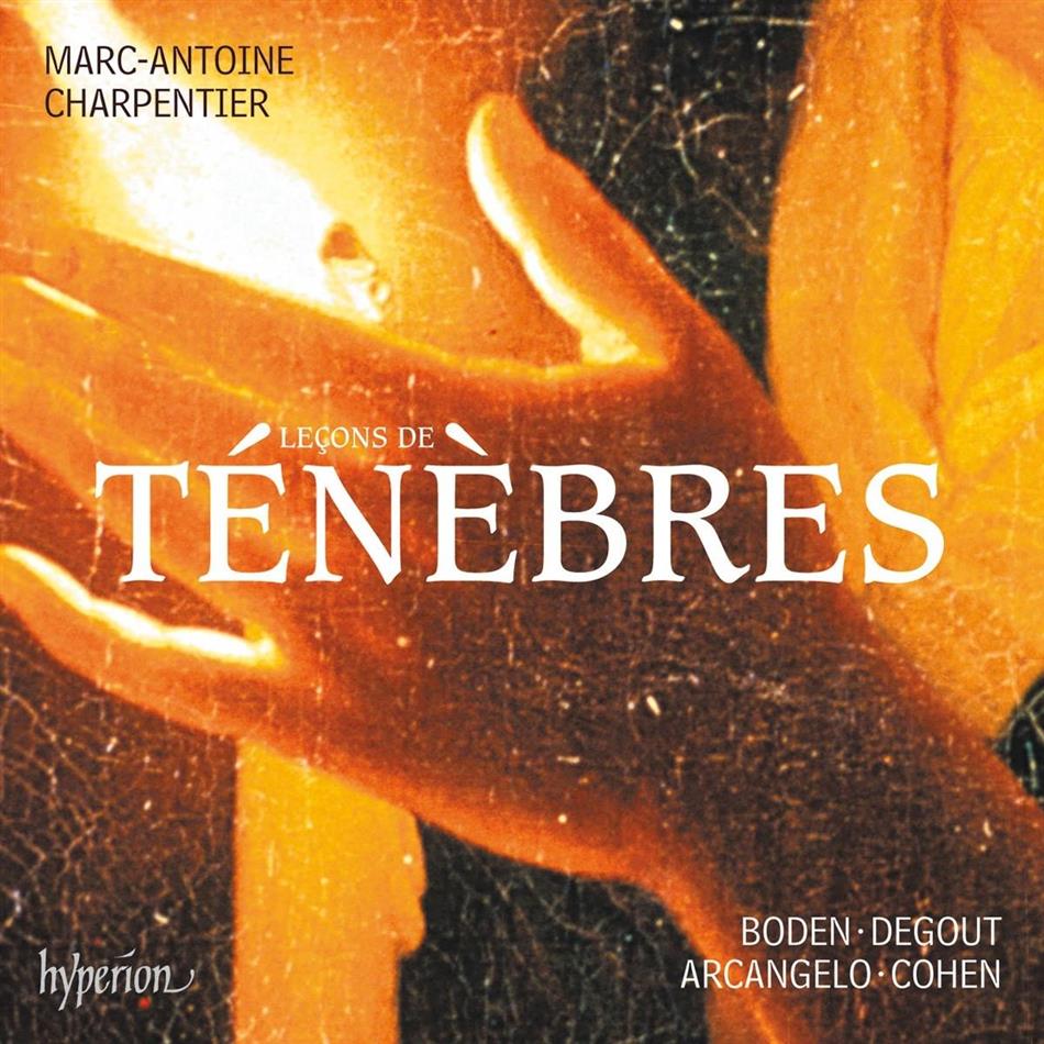 Jonathan Cohen, Arcangelo, Samuel Boden, Stéphane Degout & Marc-Antoine Charpentier (1636-1704) - Legons De Tenebres