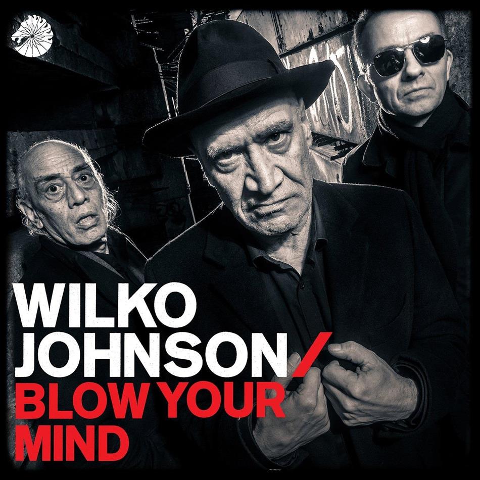 Wilko Johnson - Blow Your Mind LP + Digital Copy