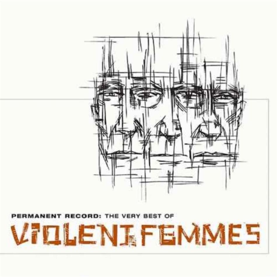 Violent Femmes - Permanent Record: The Very Best Of