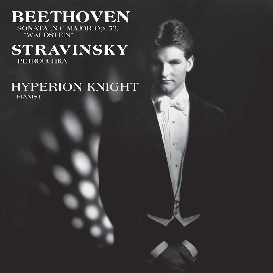 Ludwig van Beethoven (1770-1827), Igor Strawinsky (1882-1971) & Hyperion Knight - Sonata In C Major Op. 53 / Petrouchka Hybrid SACD