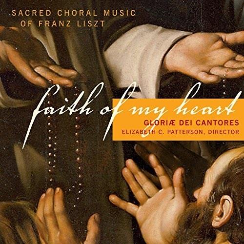 F. Liszt, Franz Liszt (1811-1886) & Gloriae Dei Cantores - Faith Of My Heart - Geistliche Chormusik Hybrid SACD