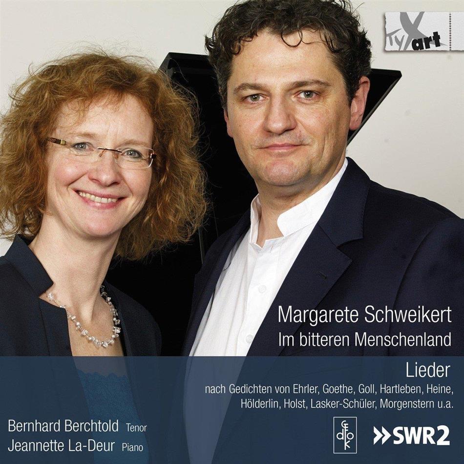 Margarete Schweikert, Bernhard Berchtold & Jeannette La-Deur - Im Bitteren Menschenland