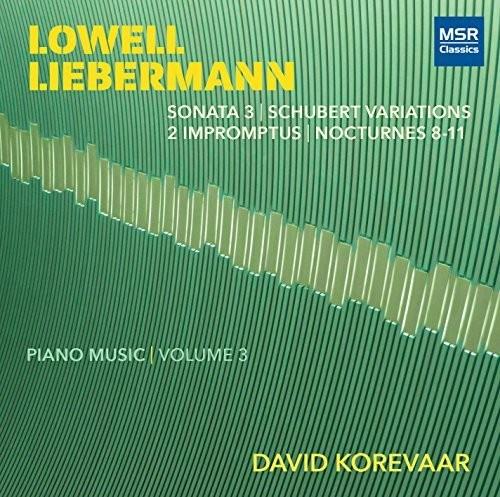 Lowell Liebermann (*1961) & David Korevaar - Piano Music 3 - Sonata 3, Schubert Variations, - 2 Impromtus, Nocturnes 8-11