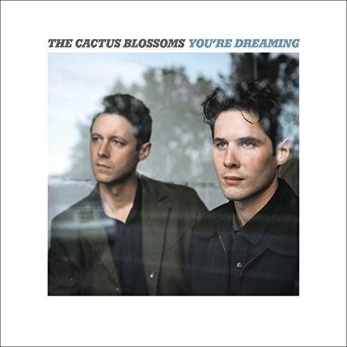 Cactus Blossoms - You're Dreaming Walkie Talkie Records, LP