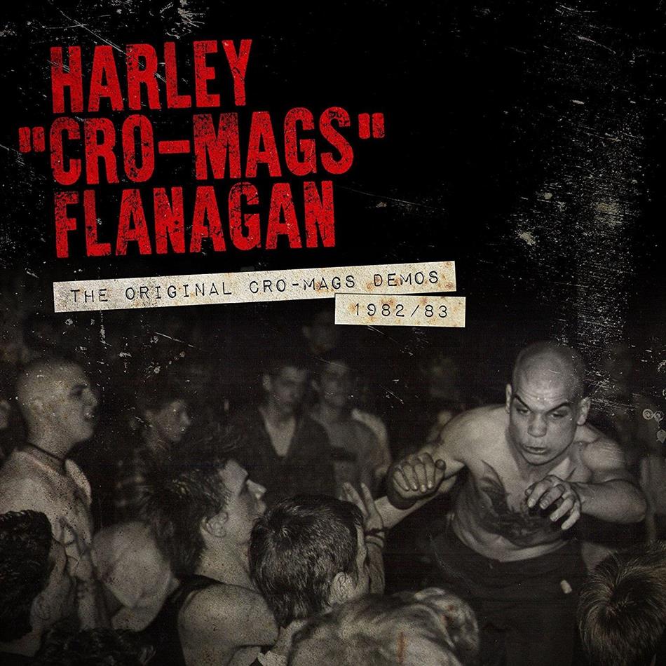 Harley Flanagan (Cro-Mags / Harley's War / White Devil) - Original Cro-Mags Demos