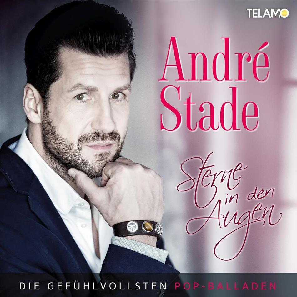 André Stade - Sterne in den Augen-Die gefühlvollsten Pop Balladen
