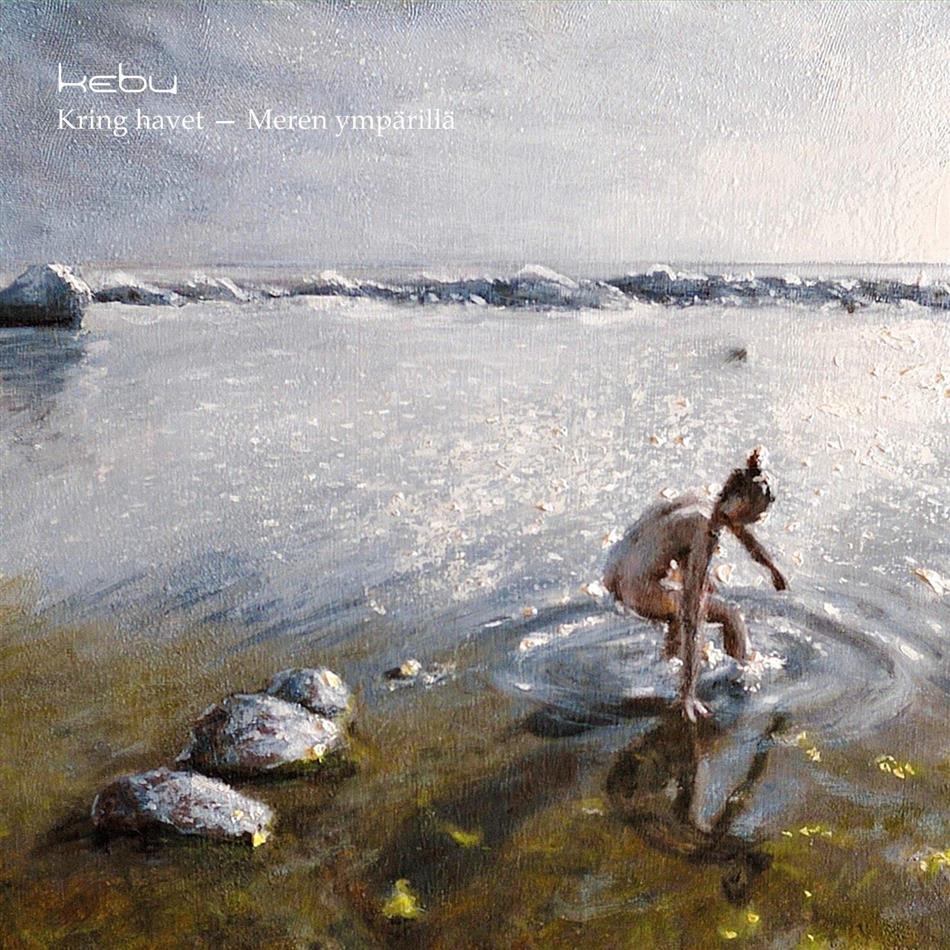 Kebu - Kring Havet - Meren ympärillä