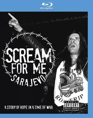 Scream For Me Sarajevo - A Story Of Hope In A Time Of War