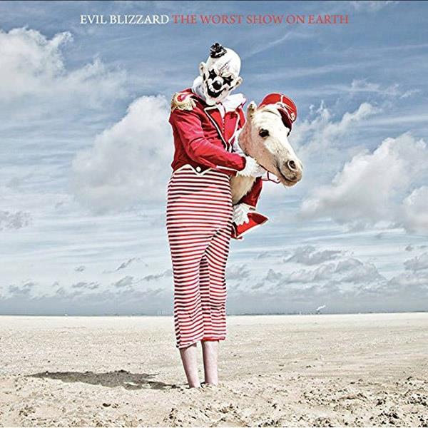 Evil Blizzard - The Worst Show On Earth