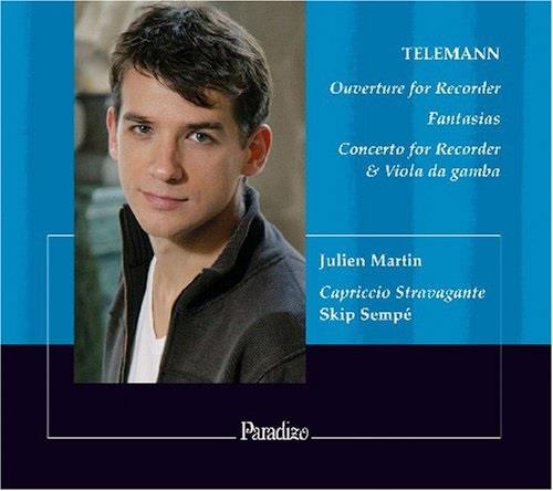 Julien Martin, Georg Philipp Telemann (1681-1767), Skip Sempe & Capriccio Stravagante - Ouverture For Recorder / Fantasias
