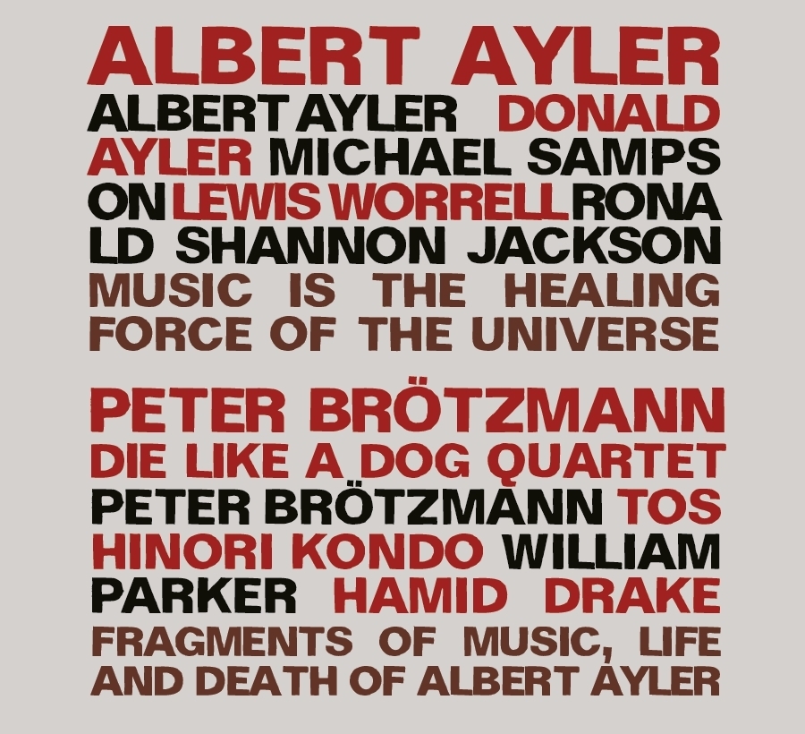 Albert Ayler, Peter Brotzmann & Die Like A Dog Quartet - Fragments Of Music - Life And Death Of Albert Ayler 2 CDs