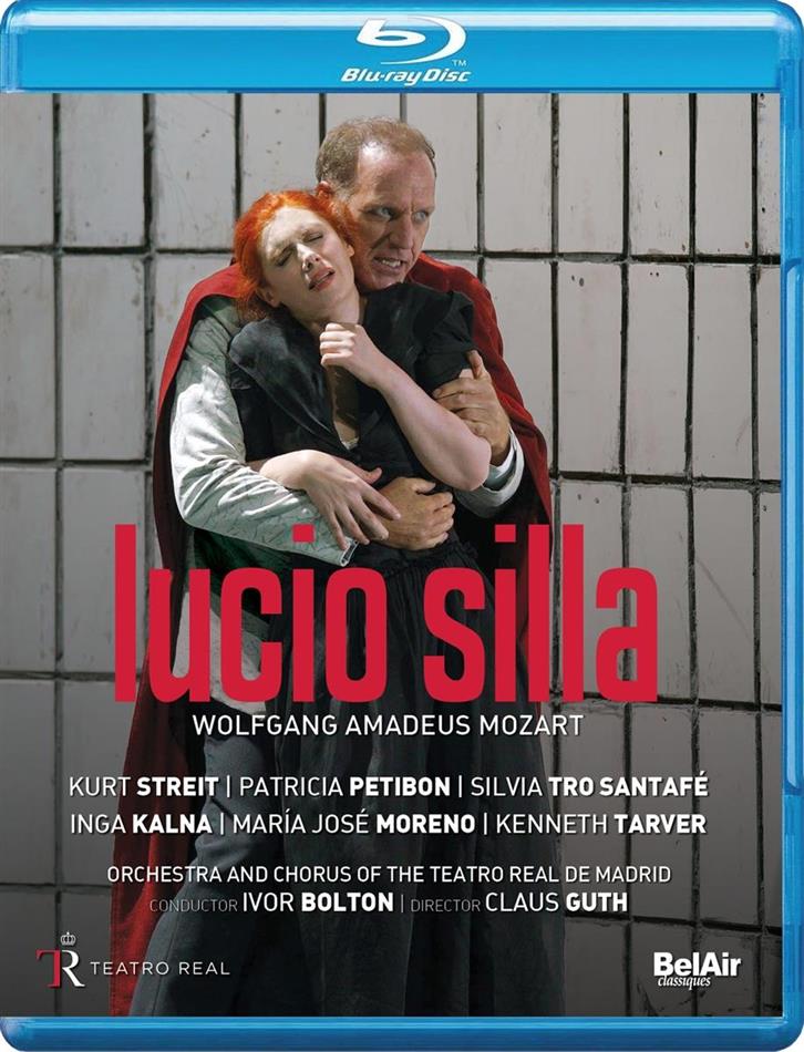 Orchestra of the Teatro Real Madrid, Ivor Bolton & Kurt Streit - Mozart - Lucio Silla Bel Air Classique