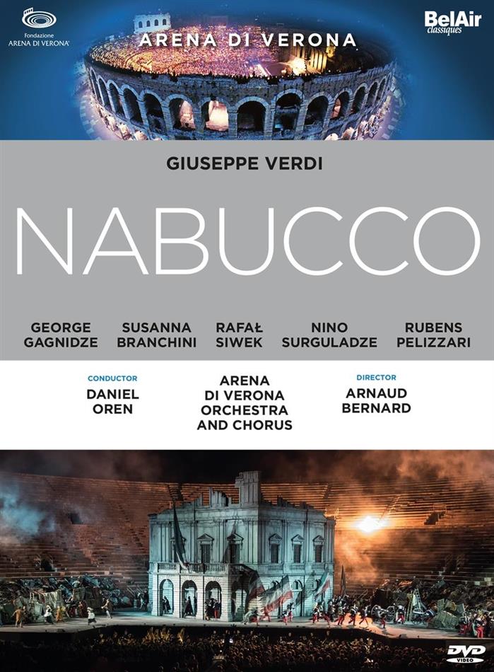 Orchestra dell'Arena di Verona, Daniel Oren & George Gagnidze - Verdi - Nabucco Bel Air Classique