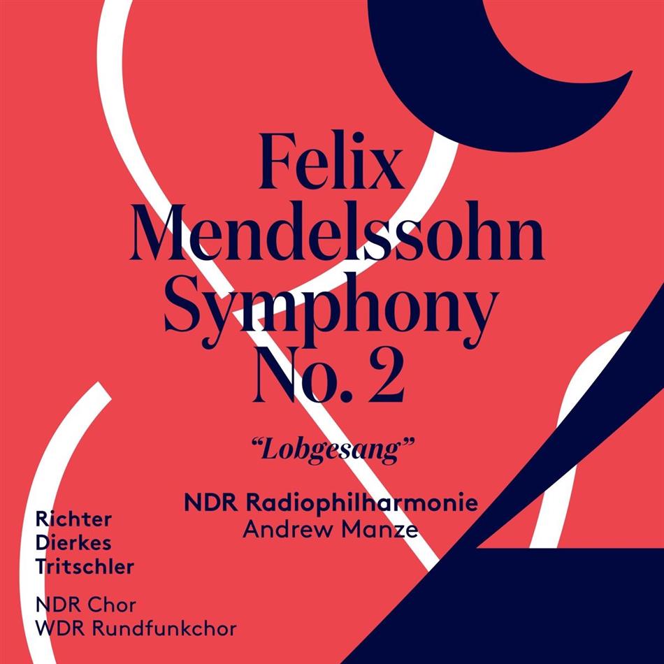 Felix Mendelssohn-Bartholdy (1809-1847), Andrew Manze & NDR Radiophilharmonie - Symphony No. 2 Hybrid SACD