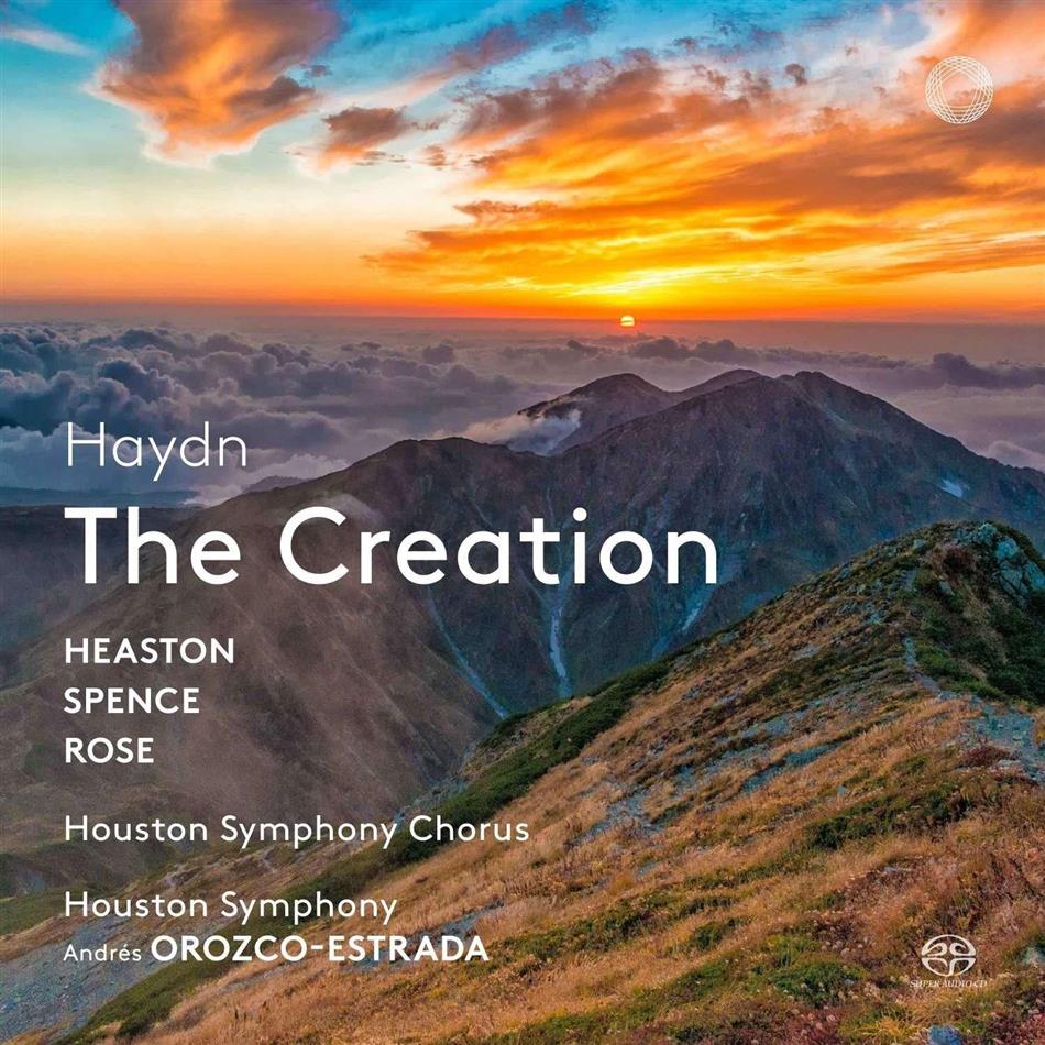Joseph Haydn (1732-1809), Andres Orozco-Estrada, Nicole Heaston, Toby Spence & Houston Symphony Orchestra - The Creation - Sung in German - Deutsch gesungen 2 Hybrid SACDs