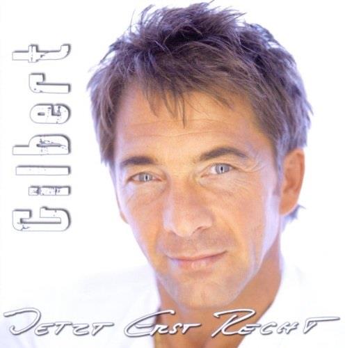 Gilbert (Brd) - Jetzt Erst Recht 2018 Reissue