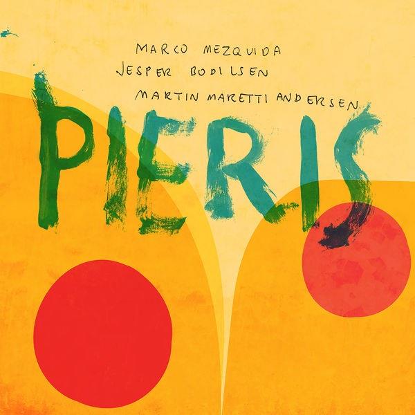 Marco Mezquida, Jesper Bodilsen & Martin Maretti Andersen - Pieris LP