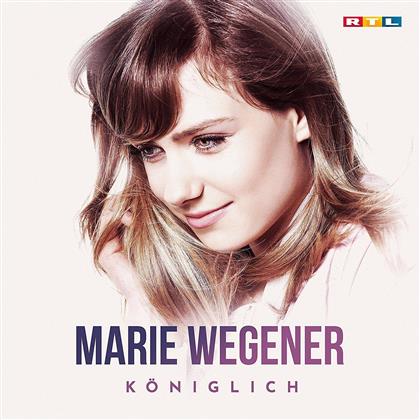 Marie Wegener - K&ouml;niglich