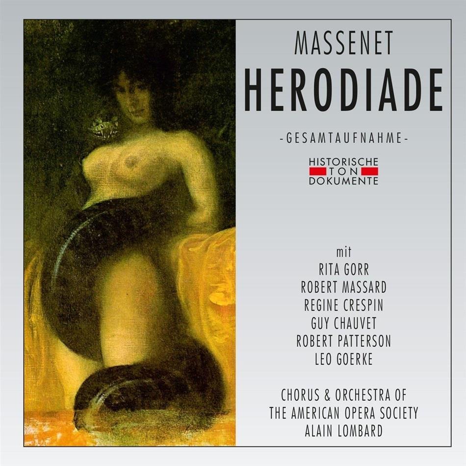 Rita Gorr, Robert Massard, Jules Massenet (1842-1912), Alain Lombard & Orchestra of the American Opera Society - Herodiade - Aufführungsmitschnitt Von 1962 2 CDs