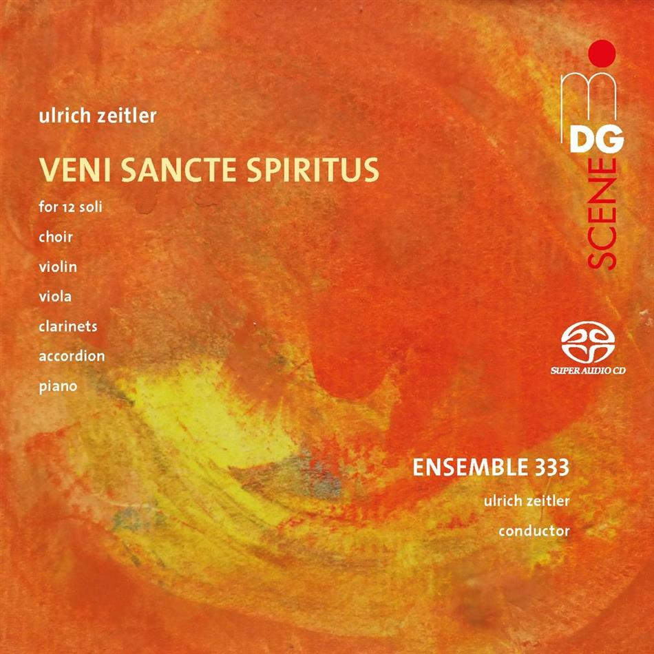 Ulrich Zeitler & Ensemble 333 - Veni Sancte Spiritus Hybrid SACD