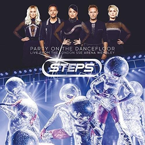 Steps - Party on the Dancefloor - Live From London