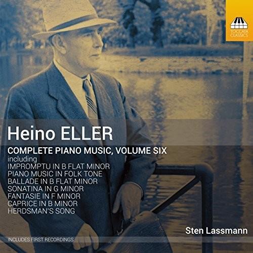 Heino Eller (1887-1970) & Sten Lassmann - Complete Piano Music 6