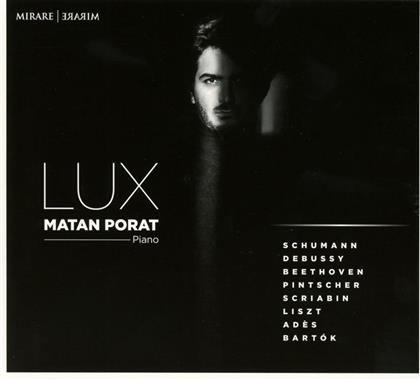 Matan Porat & Robert Schumann (1810-1856) - Lux