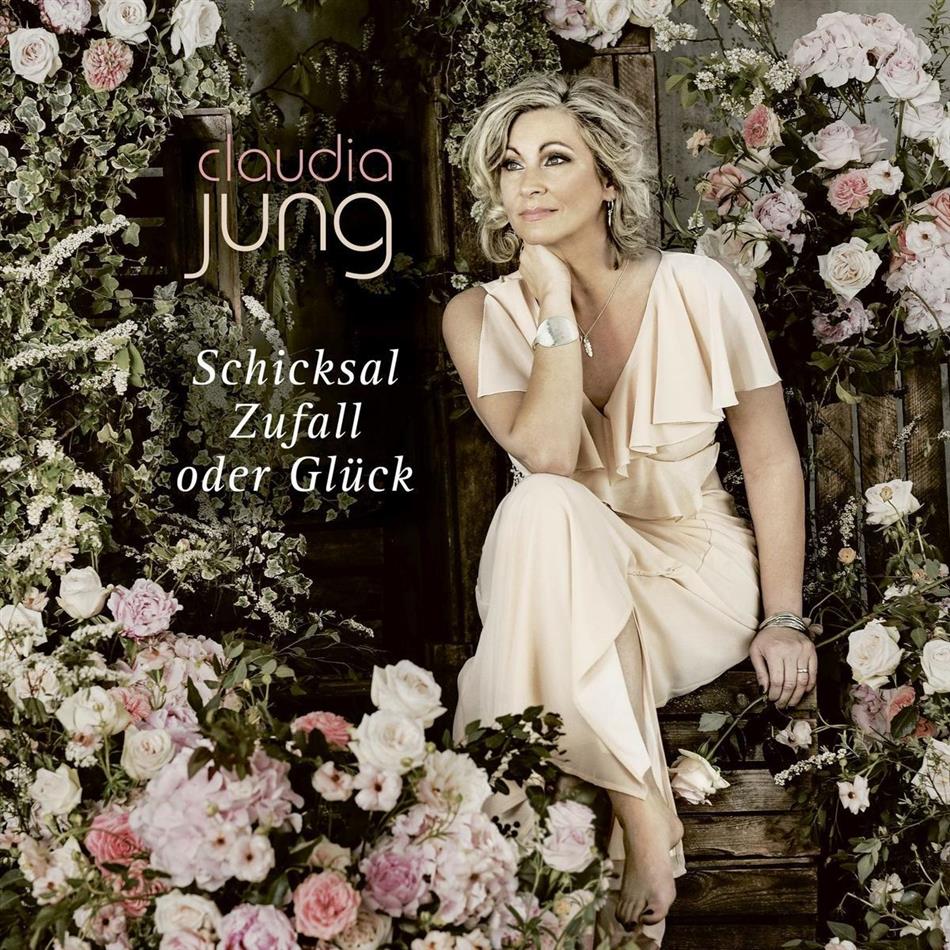 Claudia Jung - Schicksal, Zufall Oder Glück