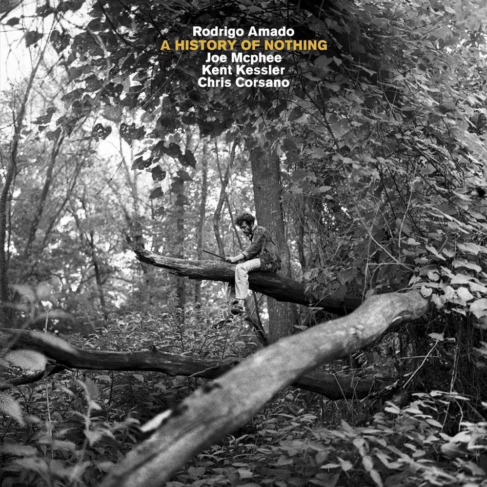 Rodrigo Amado, Joe McPhee, Kent Kessler & Chris Corsano - A History Of Nothing
