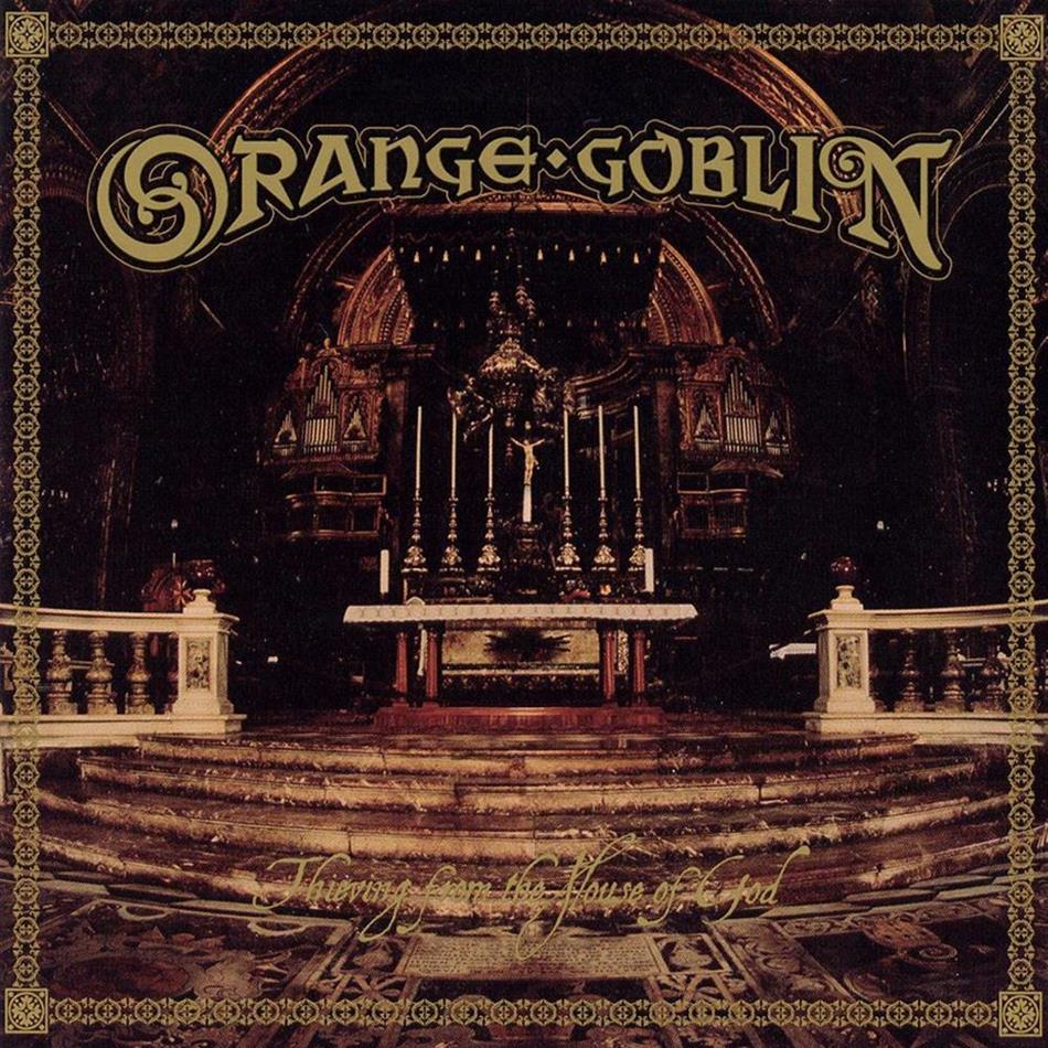 Orange Goblin - Thieving From The House Of God 2018 Reissue, LP