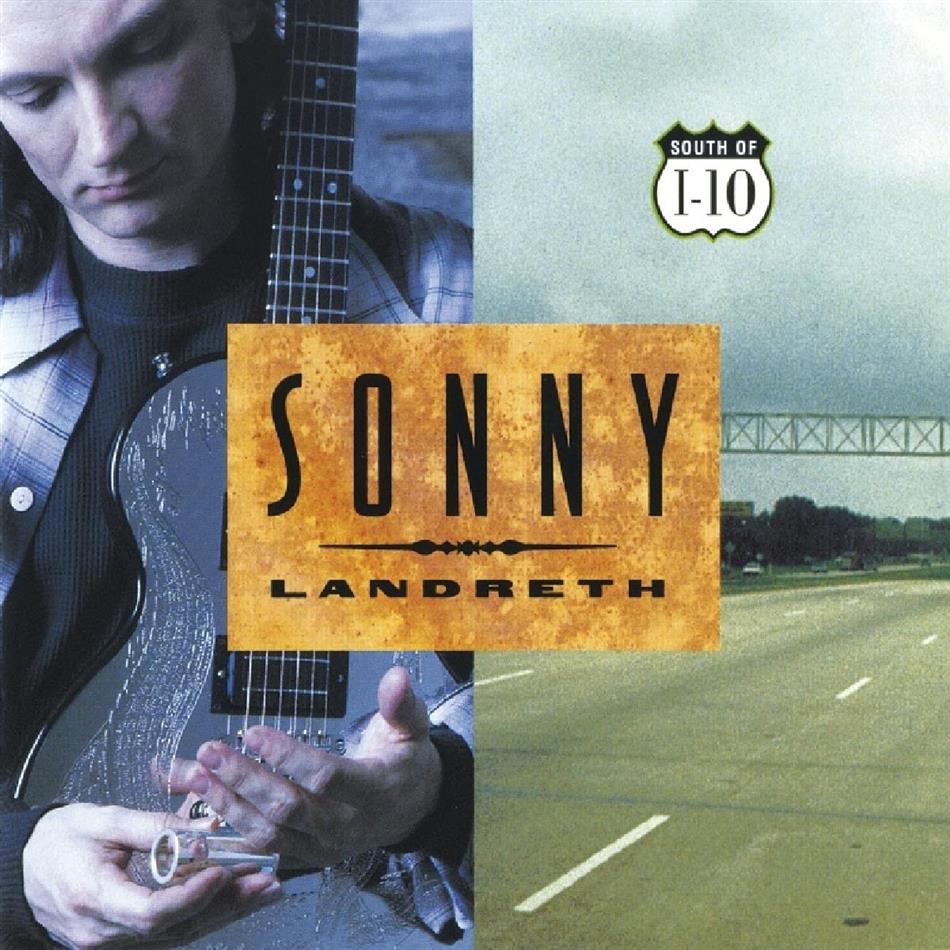 Sonny Landreth - South Of I-10 Music On CD