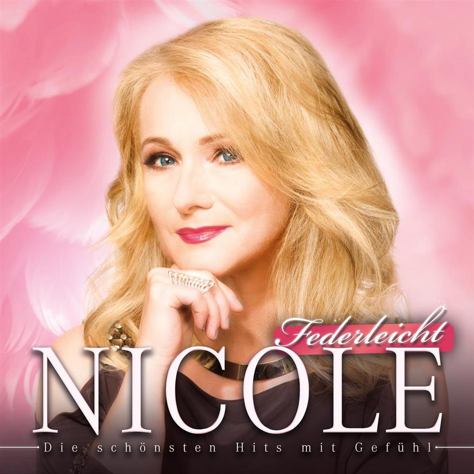 Nicole - Federleicht (Die schönsten Hits mit Gefühl)
