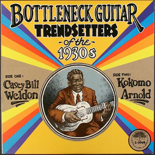 Kokomo Arnold & Casey Bill Weldon - Bottleneck Guitar Trendsetters Of The 1930S LP