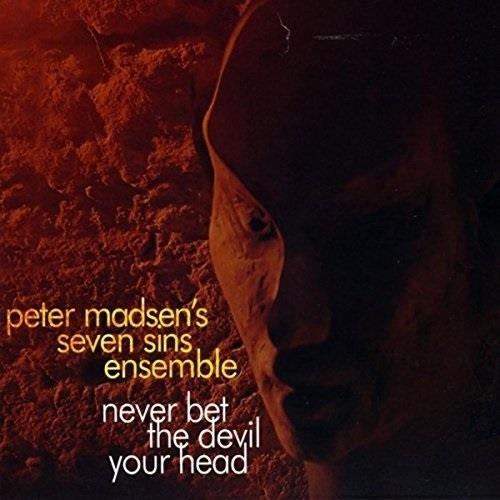 Peter Madsen - Never Bet The Devil Your Head