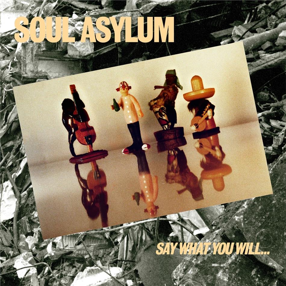 Soul Asylum - Say What You Will...Ever Can Be Happen + Bonustrack