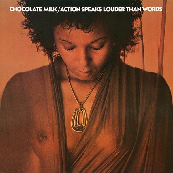Chocolate Milk - Action Speaks Louder Than Words LP