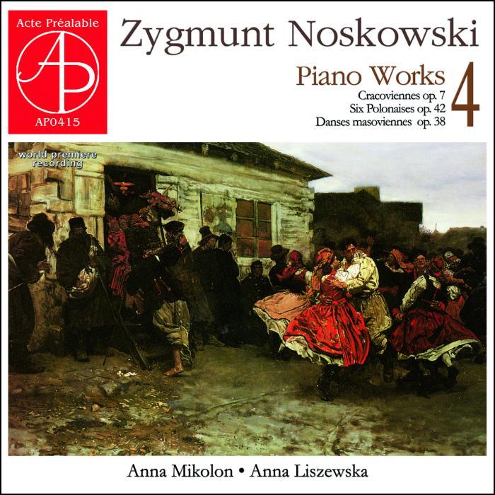 Zygmunt Noskowski (1846-1909), Anna Liszewska & Anna Mikolon - Piano Works 4
