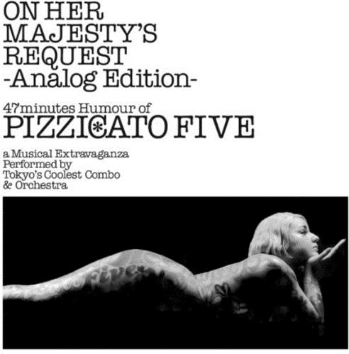 Pizzicato Five - On Her Majesty's Request Limited, Japan Edition, Remastered, LP