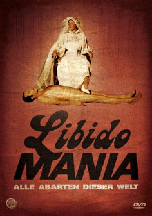 Libido Mania - Alle Abarten dieser Welt (1979) Limited Edition, Uncut