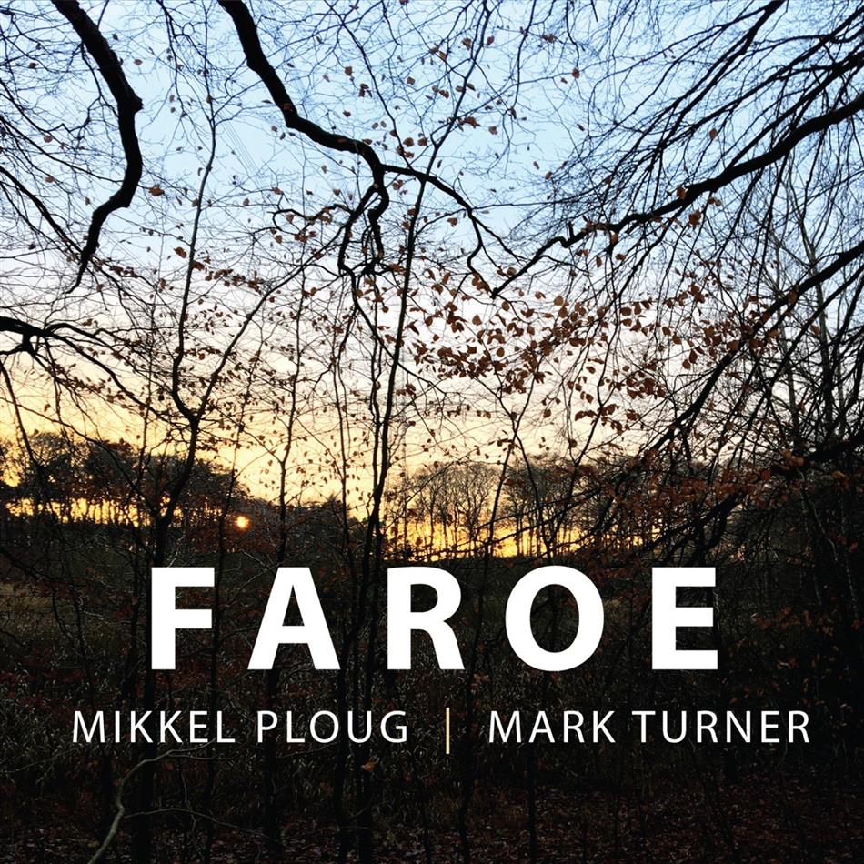 Mark Turner & Mikkel Ploug - Faroe