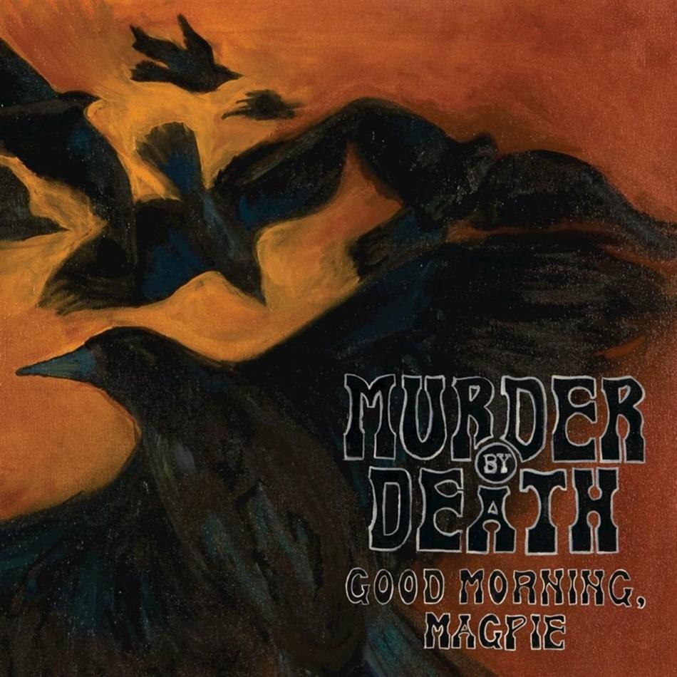 Murder By Death - Good Morning Magpie LP