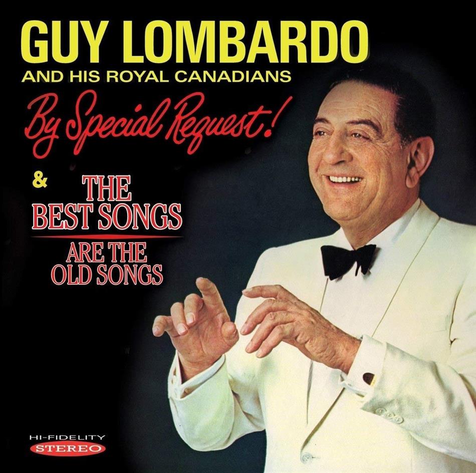 Guy Lombardo & & His Royal Canadians - By Special Request / Best Songs Are The Old Songs