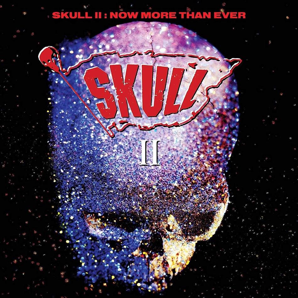 Skull (Metal) - Skull II - Now More Than Ever Expanded, 2 CDs
