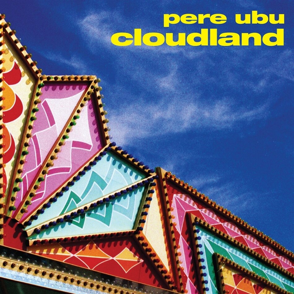 Pere Ubu - Cloudland 2018 Reissue