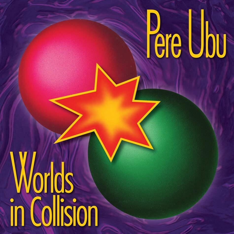 Pere Ubu - Worlds In Collision 2018 Reissue
