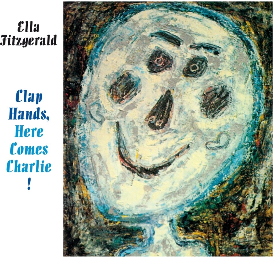 Ella Fitzgerald - Clap Hands Here Comes Charlie + Bonustrack, Versione Rimasterizzata