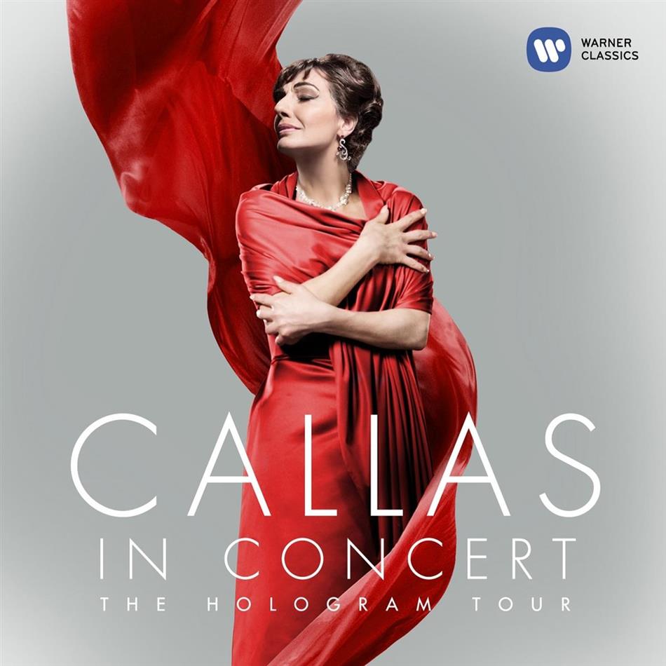 Maria Callas, Georges Bizet (1838-1875), Vincenzo Bellini (1801-1835), Alfredo Catalani (1854-1983) & + - Callas in Concert - The Hologram Tour