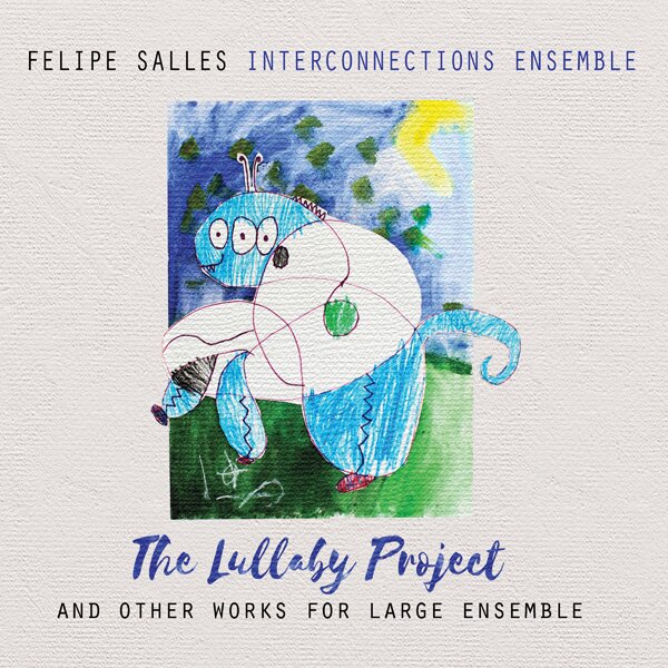 Felipe Salles - Lullaby Project Limited