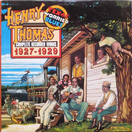 Henry Thomas - Texas Worried Blues (Complete Recorded Works 1927-1929) 2018 Release, LP